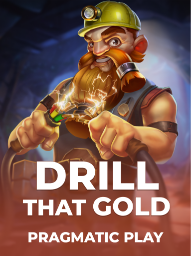 Drill That Gold